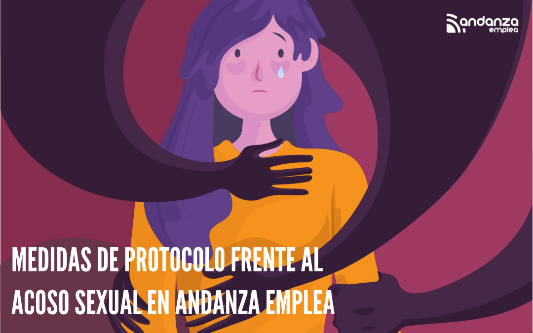 Protocolo de actuación y prevención frente al acoso sexual en Andanza Emplea